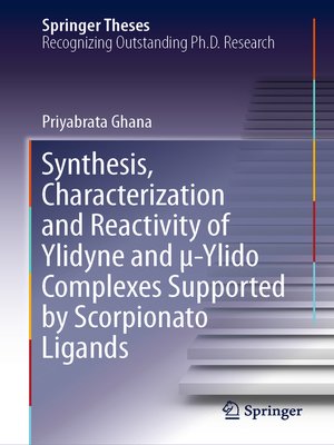 cover image of Synthesis, Characterization and Reactivity of Ylidyne and μ-Ylido Complexes Supported by Scorpionato Ligands